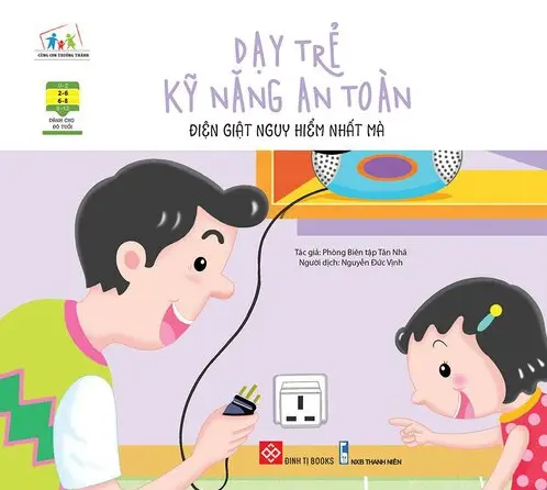 Dạy trẻ kỹ năng an toàn - Điện giật nguy hiểm nhất mà