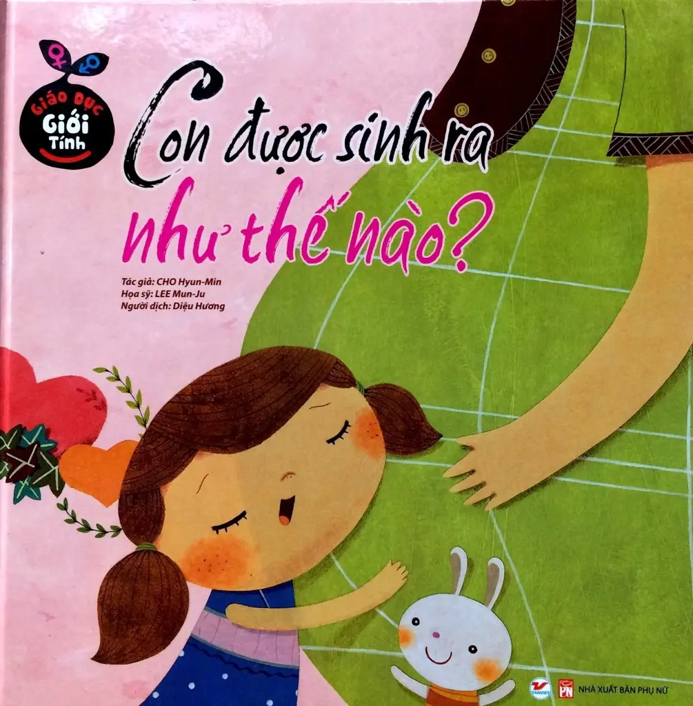 Con được sinh ra như thế nào?.- (Giáo dục giới tính)