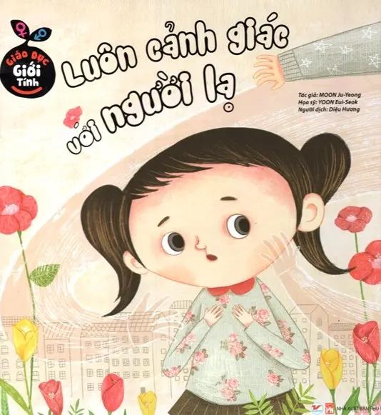 Luôn cảnh giác với người lạ.- (Giáo dục giới tính)