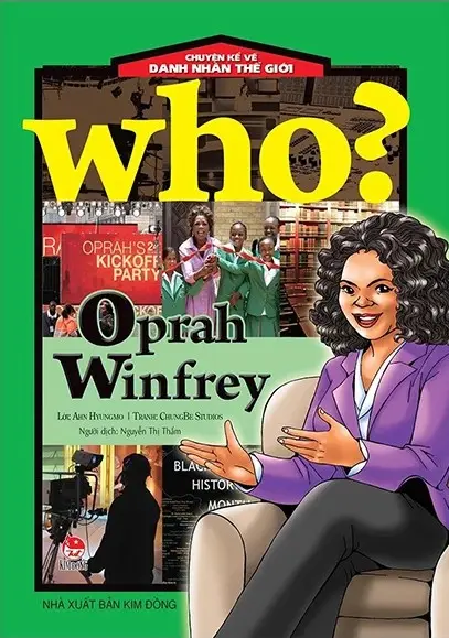 Oprah Winfrey.- (Chuyện kể về danh nhân thế giới)(Dành cho lứa tuổi 6+)