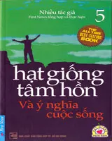 Hạt giống tâm hồn. T.5: Và ý nghĩa cuộc sống