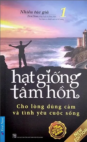 Hạt giống tâm hồn. T.1: Cho lòng dũng cảm và tình yêu cuộc sống