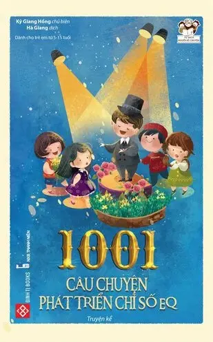 1001 câu chuyện phát triển chỉ số EQ.- (Tủ sách Người kể chuyện)