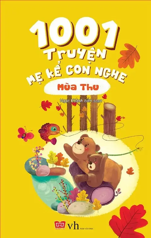 1001 truyện kể con nghe - Mùa thu.- (Tủ sách Người kể chuyện)(Dành cho trẻ em từ 5 - 15 tuổi)