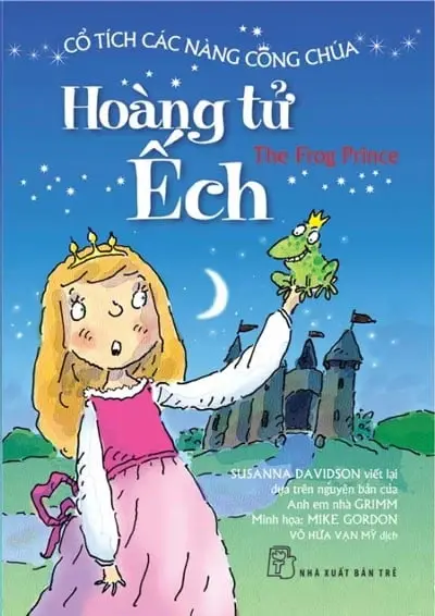 Hoàng tử ếch.- (Cổ tích các nàng công chúa)