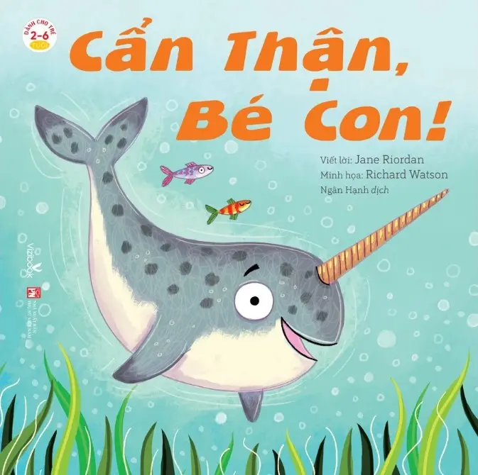 Cẩn thận, bé con!.- (Dành cho trẻ 2 - 6 tuổi)