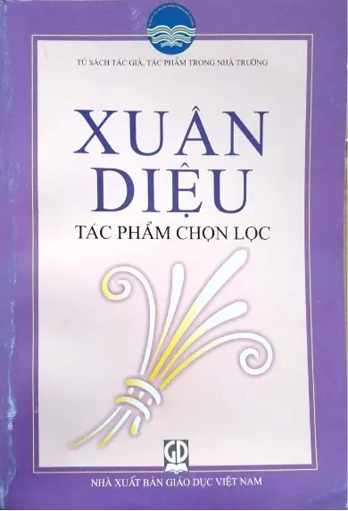 Xuân Diệu - tác phẩm chọn lọc.- (Tủ sách Tác giả, tác phẩm trong nhà trường)