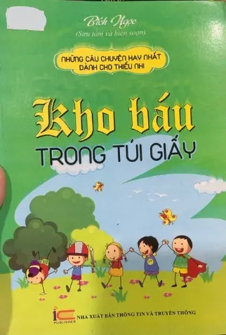 Kho báu trong túi giấy.- (Những câu chuyện hay nhất dành cho thiếu nhi)