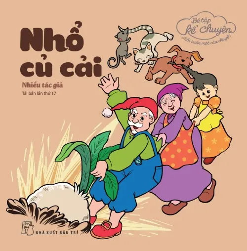 Nhổ củ cải.- (Bé tập kể chuyện. Mỗi tuần một câu chuyện)