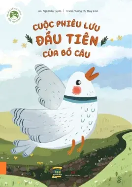 Cuộc phiêu lưu đầu tiên của bồ câu.- (Bộ sách về môi trường, biến đổi khí hậu)