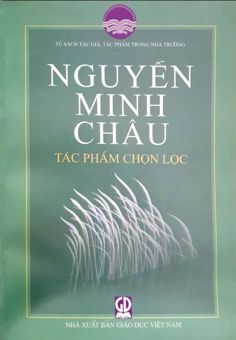 Nguyễn Minh Châu tác phẩm chọn lọc.- (Tủ sách Tác giả, tác phẩm trong nhà trường)