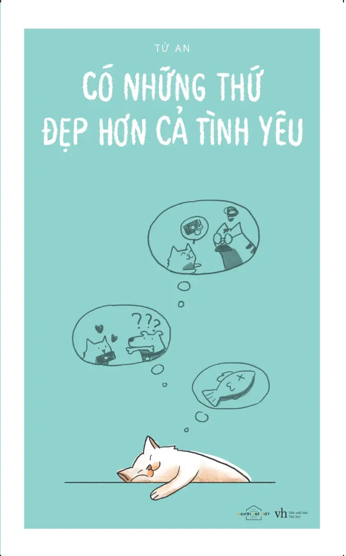 Có những thứ đẹp hơn cả tình yêu.- (Tủ sách Người trẻ Việt)