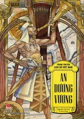 An Dương Vương.- (Tranh truyện lịch sử Việt Nam)(Dành cho lứa tuổi 6+)