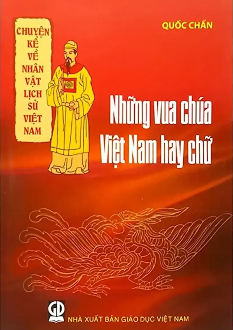 Những vua chúa Việt Nam hay chữ.- (Chuyện kể về nhân vật lịch sử Việt Nam)