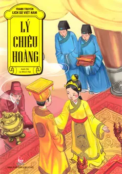 Lý Chiêu Hoàng.- (Tranh truyện lịch sử Việt Nam)