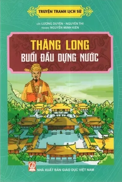 Thăng Long buổi đầu dựng nước.- (Truyện tranh lịch sử)