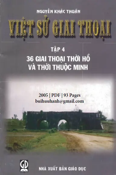 Việt sử giai thoại. T.4: 36 giai thoại thời Hồ và thời thuộc Minh