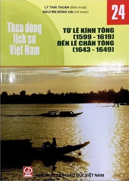 Theo dòng lịch sử Việt Nam. T.24: Từ Lê Kính Tông (1599 - 1619) đến Lê Chân Tông (1643 - 1649)