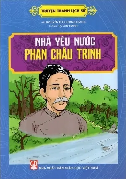 Nhà yêu nước Phan Châu Trinh.- (Truyện tranh lịch sử)