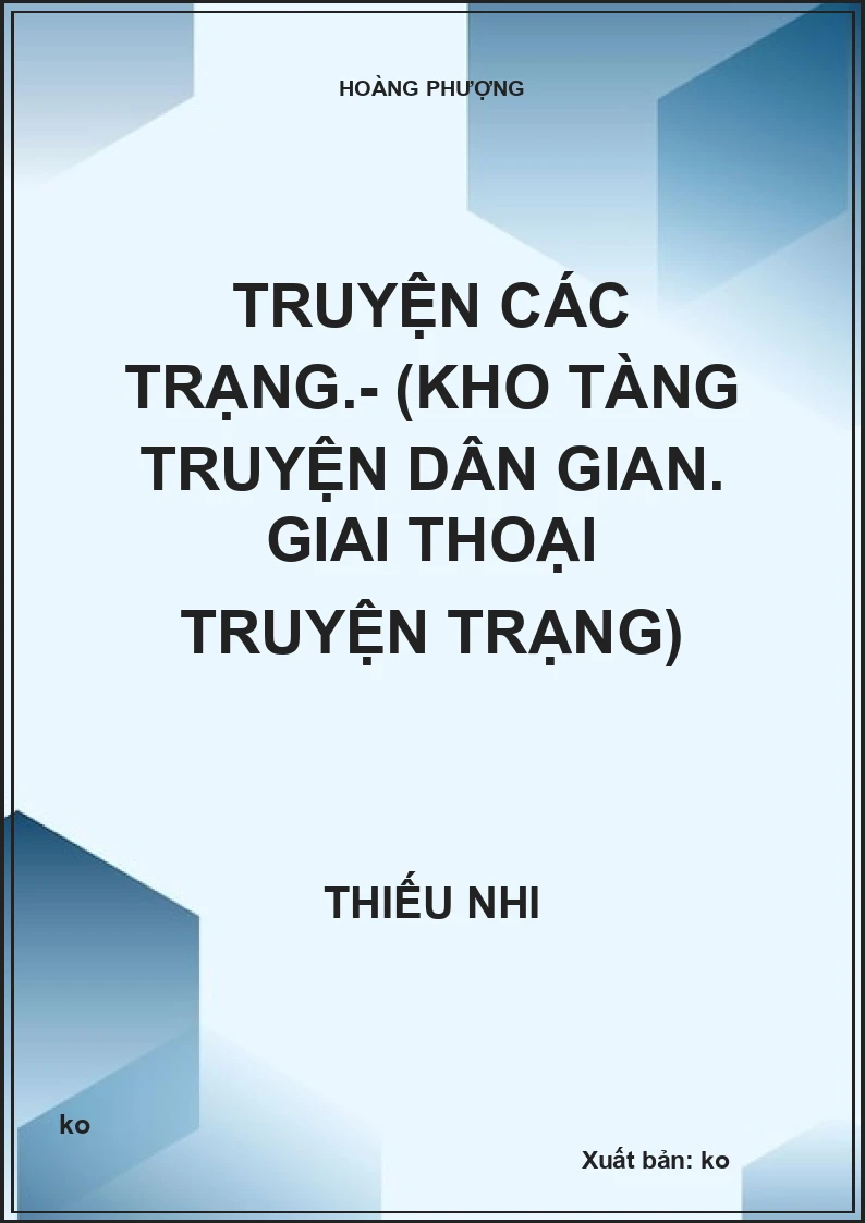 Truyện các trạng.- (Kho tàng truyện dân gian. Giai thoại truyện Trạng)