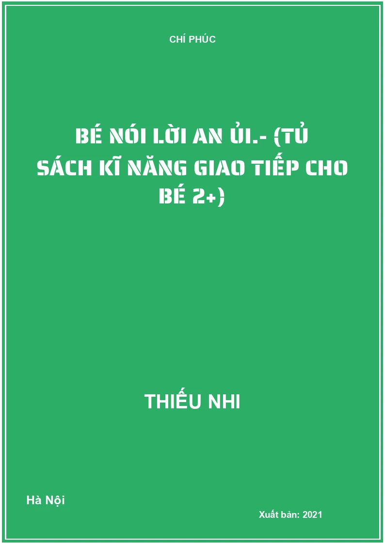 Bé nói lời an ủi.- (Tủ sách Kĩ năng giao tiếp cho bé 2+)
