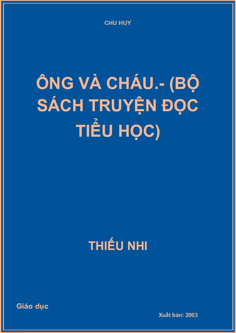 Ông và cháu.- (Bộ sách Truyện đọc tiểu học)
