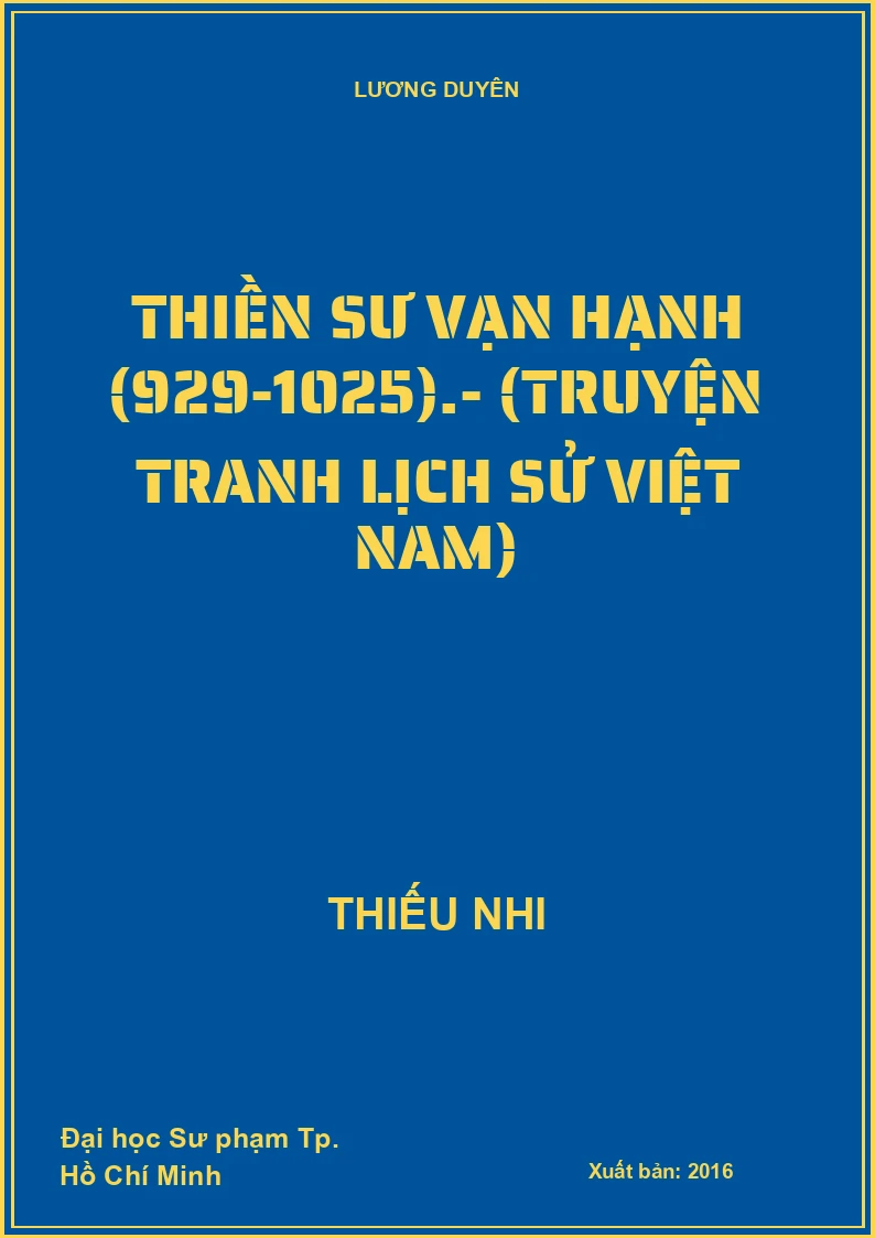 Thiền sư Vạn Hạnh (929-1025).- (Truyện tranh lịch sử Việt Nam)