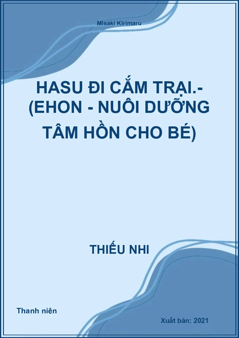 Hasu đi cắm trại.- (Ehon - Nuôi dưỡng tâm hồn cho bé)