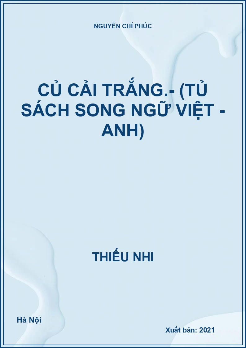 Củ cải trắng.- (Tủ sách song ngữ Việt - Anh)