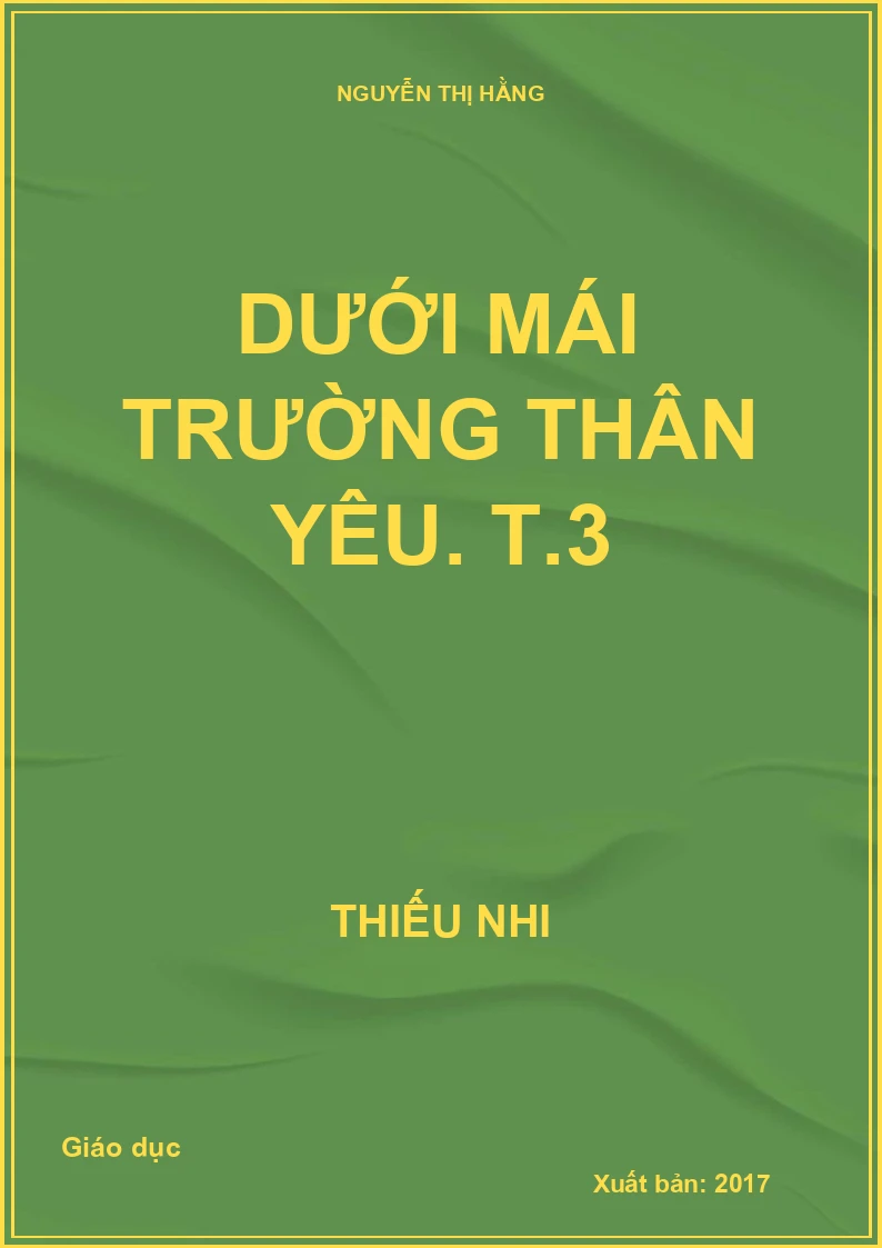 Dưới mái trường thân yêu. T.3