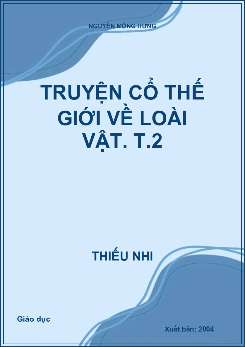 Truyện cổ thế giới về loài vật. T.2