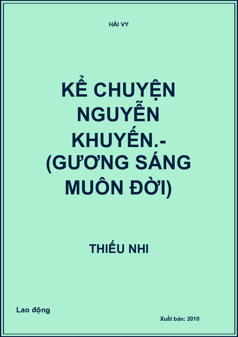 Kể chuyện Nguyễn Khuyến.- (Gương sáng muôn đời)