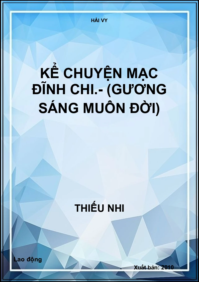Kể chuyện Mạc Đĩnh Chi.- (Gương sáng muôn đời)