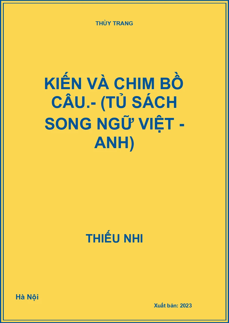 Kiến và chim Bồ Câu.- (Tủ sách Song ngữ Việt - Anh)
