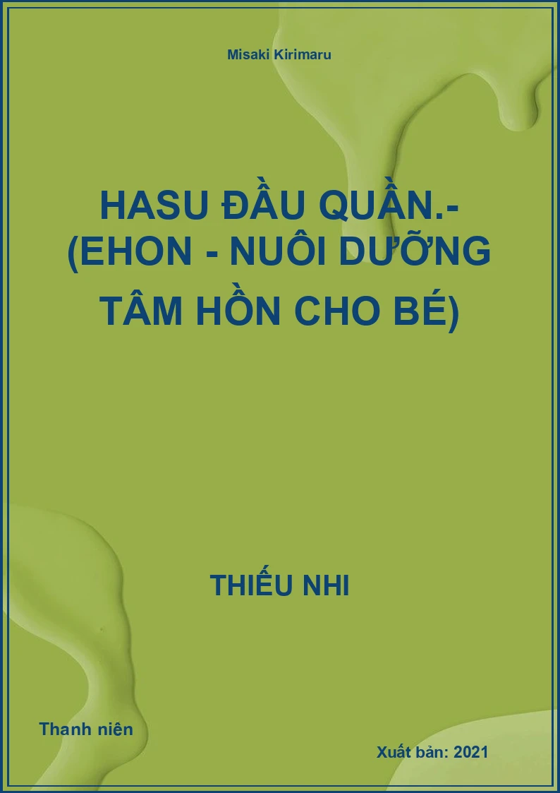 Hasu đầu quần.- (Ehon - Nuôi dưỡng tâm hồn cho bé)