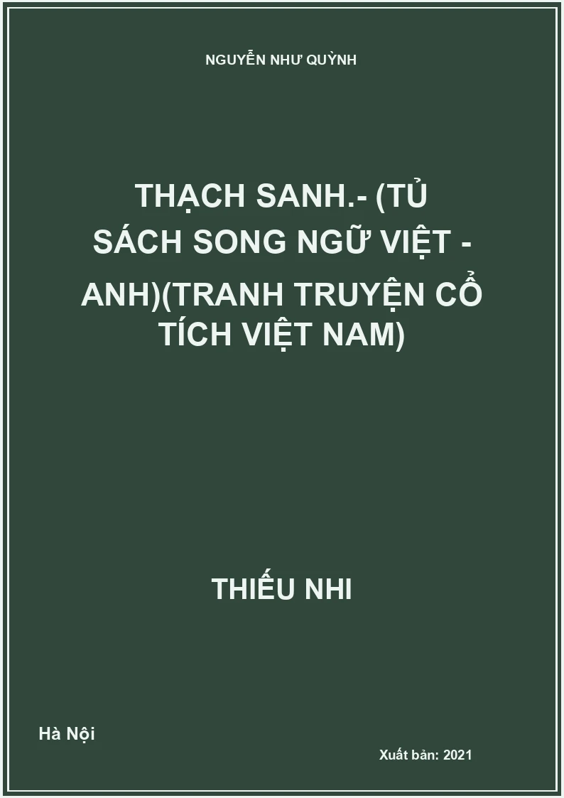 Thạch Sanh.- (Tủ sách Song ngữ Việt - Anh)(Tranh truyện cổ tích Việt Nam)
