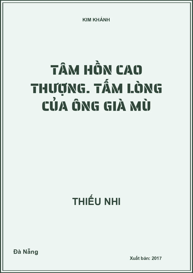 Tâm hồn cao thượng. Tấm lòng của ông già mù