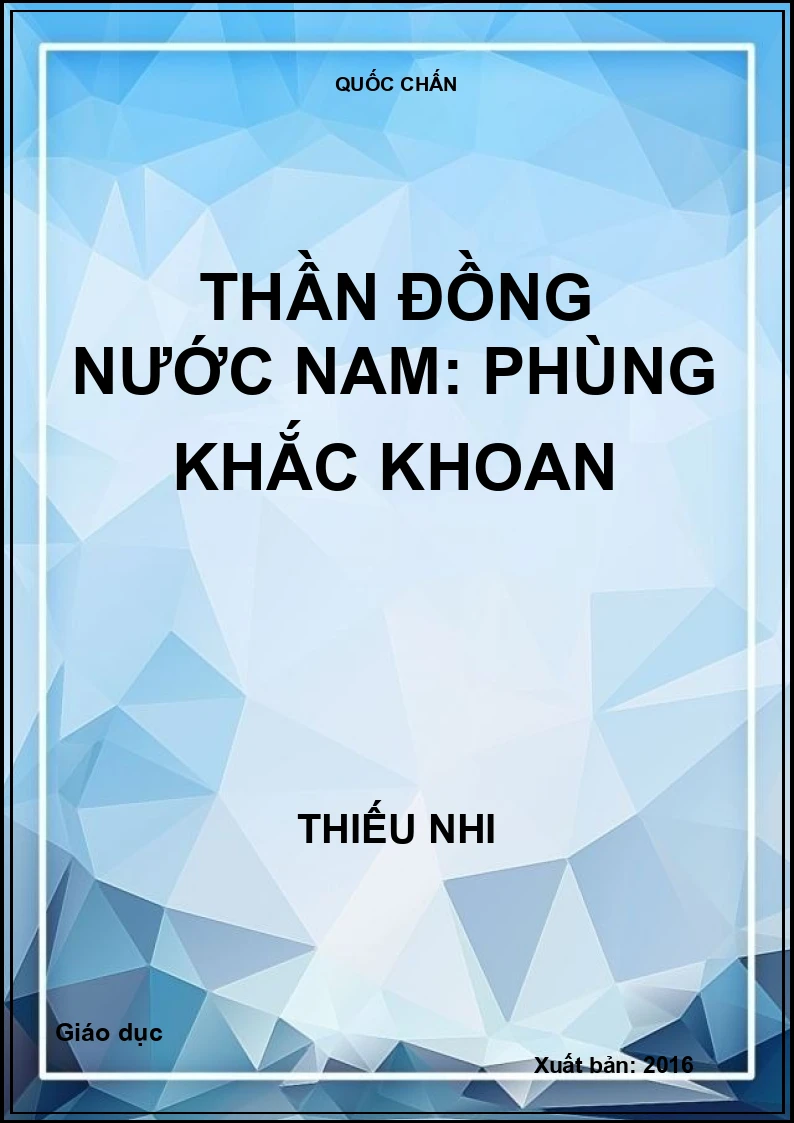 Thần đồng nước Nam: Phùng Khắc Khoan