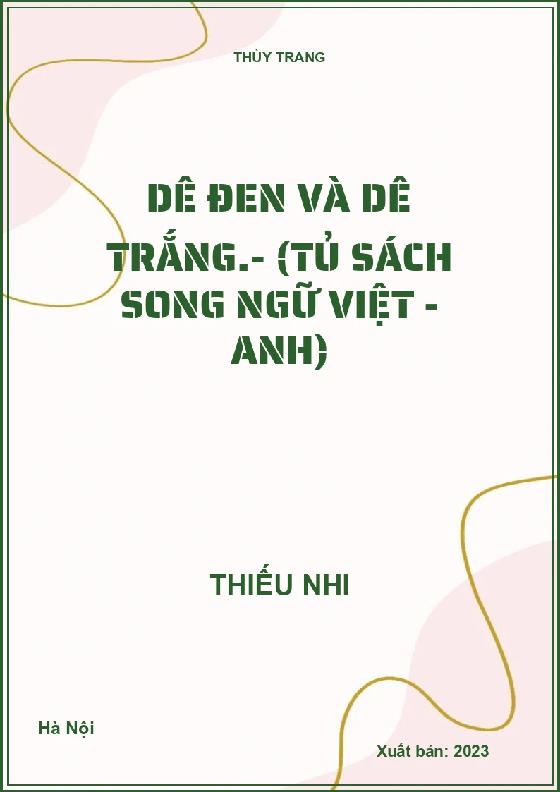Dê Đen và Dê Trắng.- (Tủ sách Song ngữ Việt - Anh)