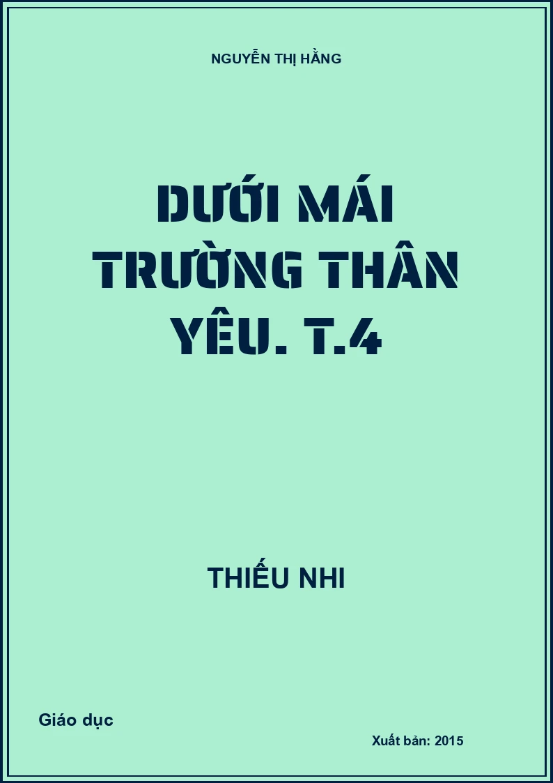 Dưới mái trường thân yêu. T.4