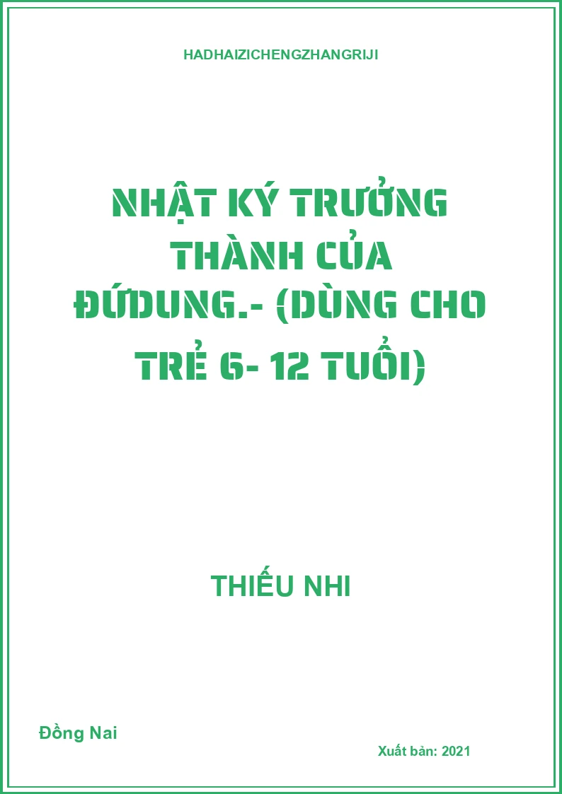 Nhật ký trưởng thành của đứdung.- (Dùng cho trẻ 6- 12 tuổi)
