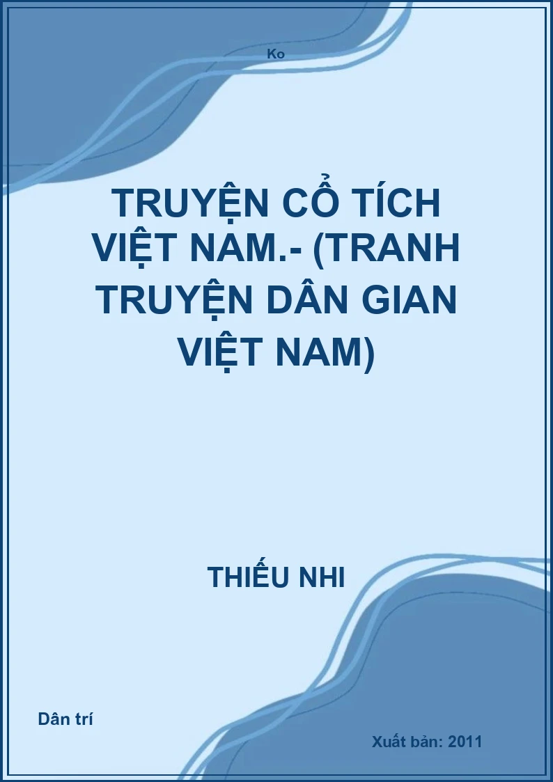 Truyện cổ tích Việt Nam.- (Tranh truyện dân gian Việt Nam)