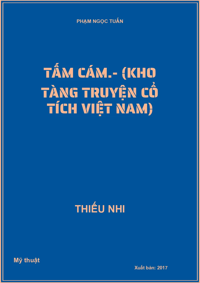 Tấm Cám.- (Kho tàng truyện cổ tích Việt Nam)