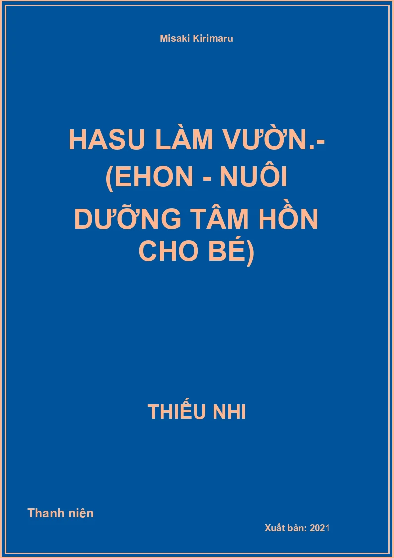Hasu làm vườn.- (Ehon - Nuôi dưỡng tâm hồn cho bé)