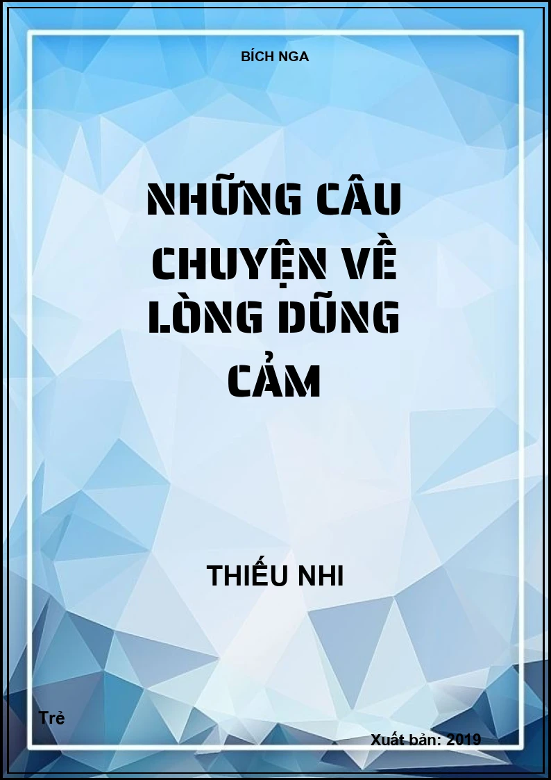 Những câu chuyện về lòng dũng cảm