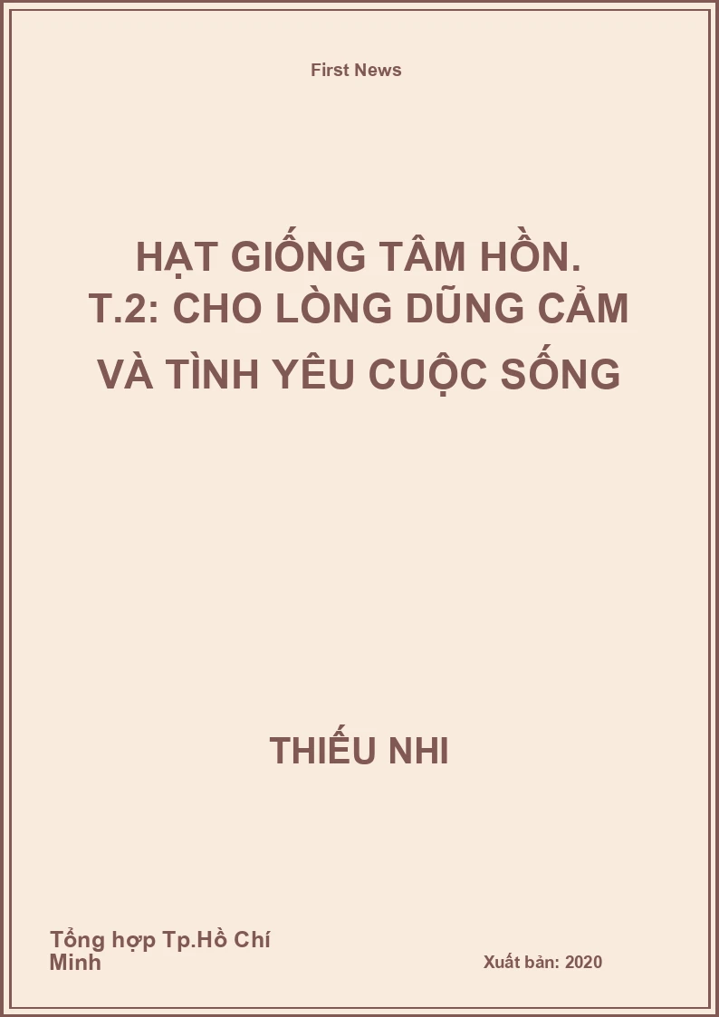Hạt giống tâm hồn. T.2: Cho lòng dũng cảm và tình yêu cuộc sống