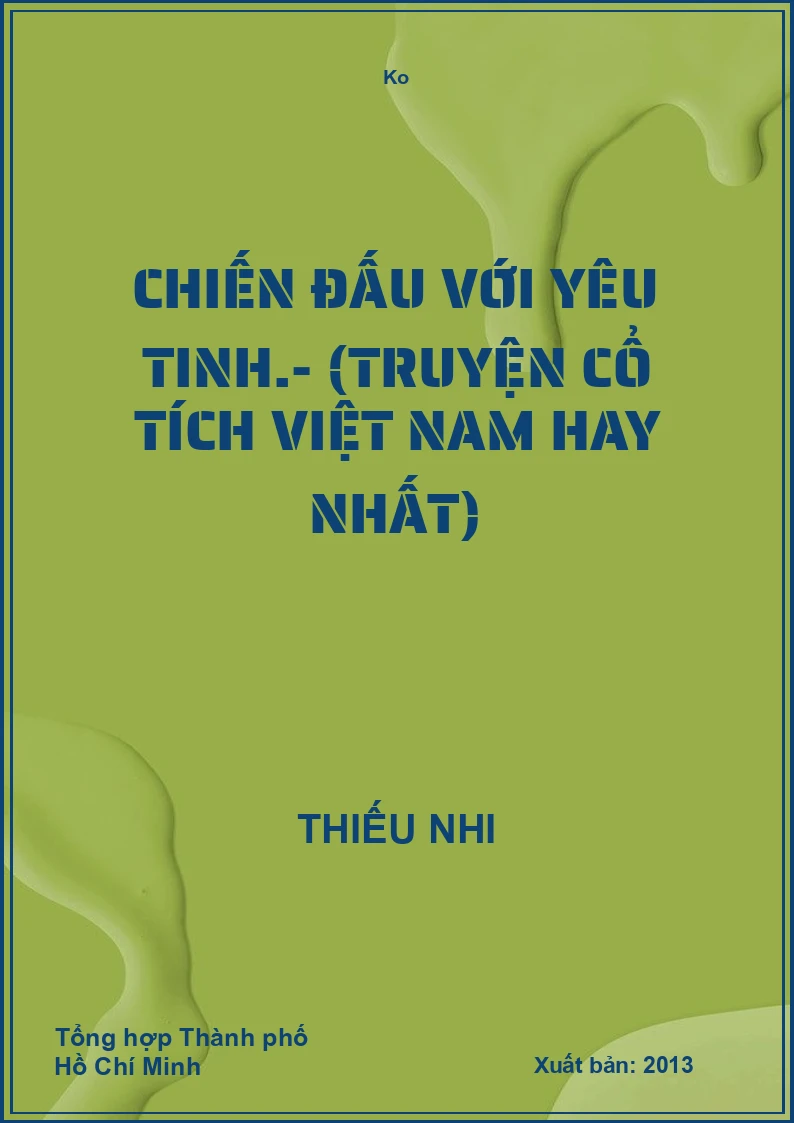 Chiến đấu với yêu tinh.- (Truyện cổ tích Việt Nam hay nhất)