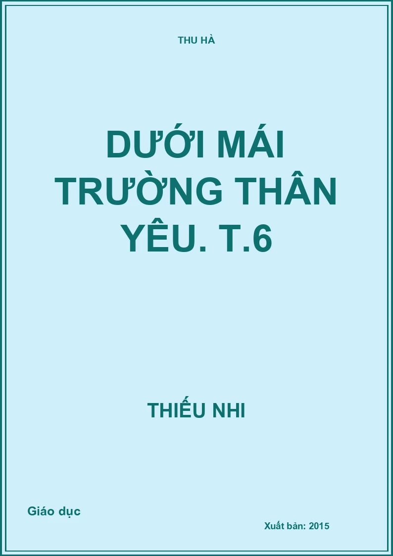 Dưới mái trường thân yêu. T.6
