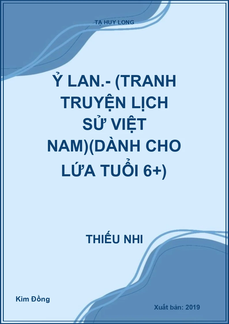 Ỷ Lan.- (Tranh truyện lịch sử Việt Nam)(Dành cho lứa tuổi 6+)