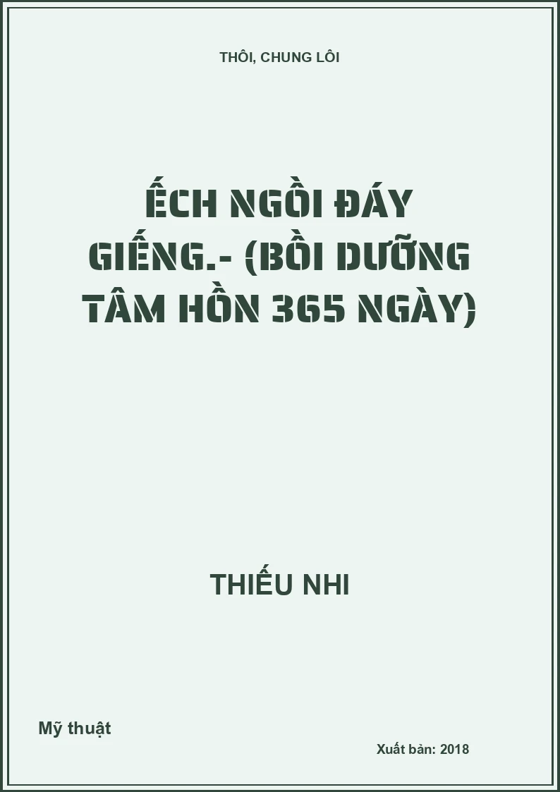 Ếch ngồi đáy giếng.- (Bồi dưỡng tâm hồn 365 ngày)